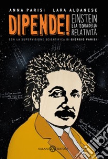 Dipende: Einstein e la teoria della relatività. E-book. Formato EPUB ebook di ANNA PARISI