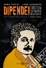 Dipende: Einstein e la teoria della relatività. E-book. Formato EPUB ebook