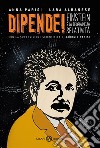 Dipende: Einstein e la teoria della relatività. E-book. Formato EPUB ebook