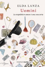 Uomini: La stupidità in amore è una cosa seria. E-book. Formato EPUB