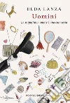 Uomini: La stupidità in amore è una cosa seria. E-book. Formato PDF ebook di Elda Lanza