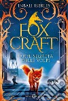 Foxcraft: L'Arte segreta delle volpi. E-book. Formato EPUB ebook di Iserles Inbali