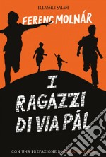 I ragazzi di via Pal. E-book. Formato PDF ebook