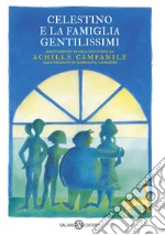 Celestino e la famiglia Gentilissimi: Libero adattamento da Achille Campanile. E-book. Formato EPUB ebook