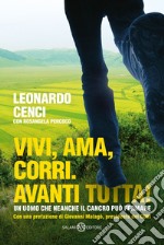 Vivi, ama, corri. Avanti tutta!. E-book. Formato EPUB ebook