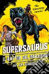 Supersaurus: I raptor del paradiso. E-book. Formato EPUB ebook di JAY JAY BURRIDGE