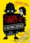 Dark Lord - Il mio amico diavolo. E-book. Formato EPUB ebook di Jamie Thomson