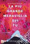 La più grande meraviglia sei tu. E-book. Formato EPUB ebook di David Bueno