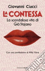 La Contessa: La scandalosa vita di Giò Stajano. E-book. Formato EPUB ebook