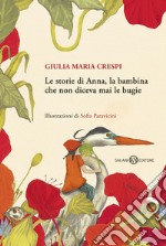 Le storie di Anna, la bambina che non diceva mai le bugie. E-book. Formato EPUB ebook