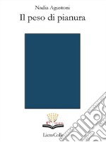 Il peso di pianura. E-book. Formato EPUB ebook