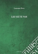 Lei siete voi. E-book. Formato Mobipocket ebook