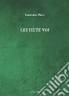 Lei siete voi. E-book. Formato Mobipocket ebook