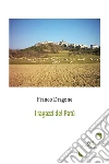 I ragazzi del Patù. E-book. Formato EPUB ebook di Franco Dragone