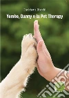 Yumbo, Danny E La Pet Therapy. E-book. Formato EPUB ebook di Enrichetta Biacchi