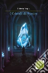 I cristalli di Hymim. E-book. Formato EPUB ebook di Roberta Trupia