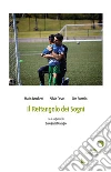 Il rettangolo dei sogni: Con la prefazione di Giovanni Malagò. E-book. Formato Mobipocket ebook di Mario Bocchetti