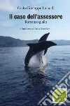 Il Caso Dell’assessore. E-book. Formato EPUB ebook di Carlo Giuseppe Lucardi