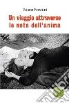 Un viaggio attraverso l'anima. E-book. Formato Mobipocket ebook di Tatiana Foschini