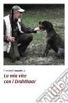 La mia vita con i Drahthaar. E-book. Formato EPUB ebook