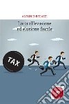 Lotta all'evasione ed elusione fiscale. E-book. Formato EPUB ebook di Antonio Regazzi