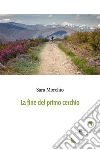 La fine del primo cerchio. E-book. Formato EPUB ebook di Sara Morchio