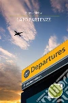 Lato Partenze. E-book. Formato Mobipocket ebook di Serena Meliga