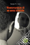 Memorandum di un uomo invisibile. E-book. Formato EPUB ebook