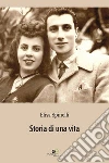 Storia di una vita. E-book. Formato EPUB ebook di Elisa Spinelli