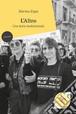 L’Altro: Una storia mediorientale. E-book. Formato EPUB ebook