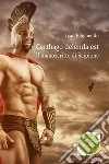 Carthago delenda est. E-book. Formato EPUB ebook di Ivan Filigheddu