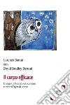 Il corpo efficace: Dialogo tra Filosofia ed Economia attorno all’agire del corpo. E-book. Formato EPUB ebook di Lorenzo Barani