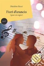 Fiori D’arancio. E-book. Formato EPUB ebook