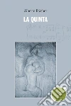 La Quinta. E-book. Formato Mobipocket ebook di Alberto Frasher