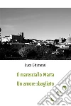 Il maresciallo Marta. E-book. Formato Mobipocket ebook di Luca Ghimenti