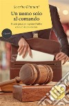 Un uomo solo al comando: Piccola guida per rispettare l’ordine emanato da una sentenza. E-book. Formato EPUB ebook