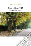 Un altro '68. E-book. Formato EPUB ebook di Laura Di Lorenzo