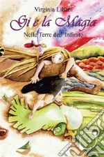 Gi e la magia Nelle terre dell’infinito. E-book. Formato Mobipocket ebook