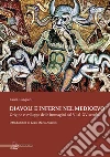 Diavoli e inferni nel Medioevo: Origine e sviluppo delle immagini dal VI al XV secolo. E-book. Formato PDF ebook di Laura Pasquini