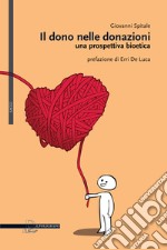 Il dono nelle donazioni: Una prospettiva bioetica. E-book. Formato PDF