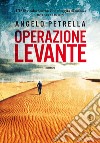 Operazione Levante. E-book. Formato EPUB ebook