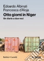 Otto giorni in Niger: Un diario a due voci. E-book. Formato EPUB ebook