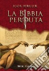 La Bibbia perduta. E-book. Formato EPUB ebook