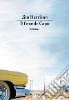 Il Grande Capo. E-book. Formato EPUB ebook di Jim Harrison