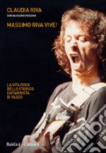 Massimo Riva vive!: La vita spericolata di Massimo Riva da Zocca. E-book. Formato EPUB ebook