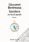 Eccetera ne ha di parole. E-book. Formato EPUB ebook di Giovanni Benincasa