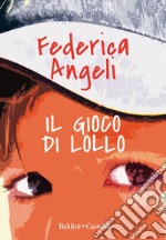 Il gioco di Lollo. E-book. Formato EPUB ebook