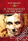 Il testamento di Abramo. E-book. Formato EPUB ebook