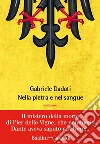 Nella pietra e nel sangue. E-book. Formato EPUB ebook di Gabriele Dadati