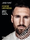 Essere Leo Messi. E-book. Formato EPUB ebook di Jordi Punti